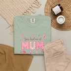 You Had Me at Mum T-Shirt — Cute Pink Mother's Day Tee