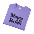 Mama is the Boss T-Shirt — Funny Mom Graphic Tee, Mother's Day Gift