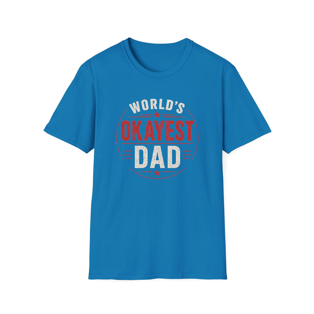 Funny "World's Okayest Dad" T-Shirt – Humorous Father's Day Gift