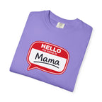 Mama Name Tag T-Shirt — "Hello My Name Is Mama" Graphic Tee