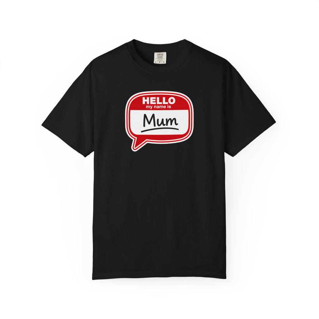 Hello My Name Is Mum T-Shirt