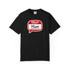 Hello My Name Is Mum T-Shirt