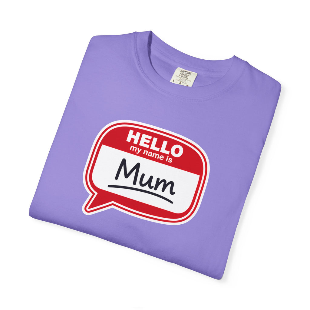 Hello My Name Is Mum T-Shirt