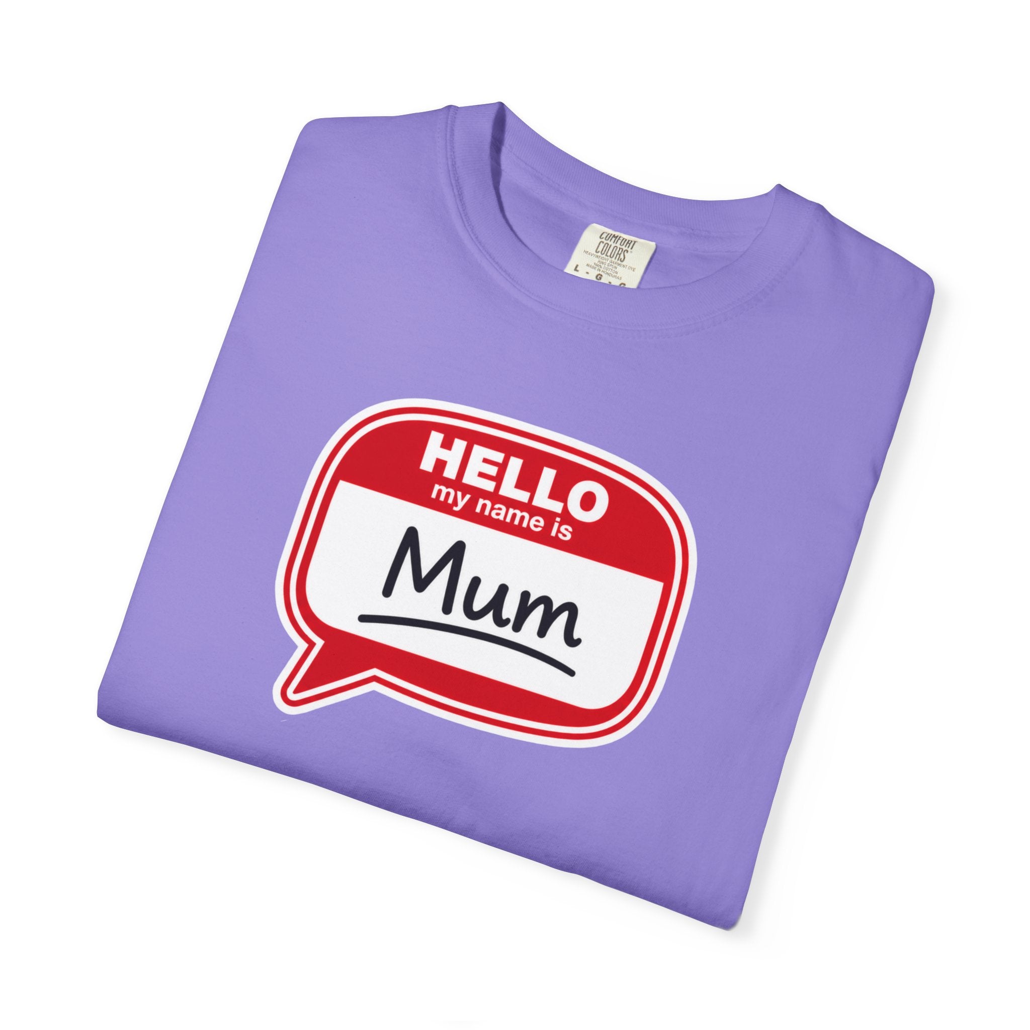 Hello My Name Is Mum T-Shirt