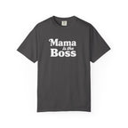 Mama is the Boss T-Shirt — Funny Mom Graphic Tee, Mother's Day Gift