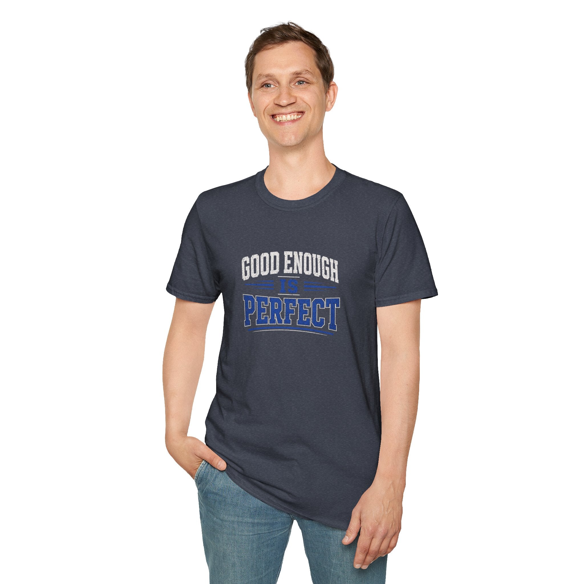 T-Shirt — "Good Enough Is Perfect" Graphic Tee | Motivational Casual Shirt