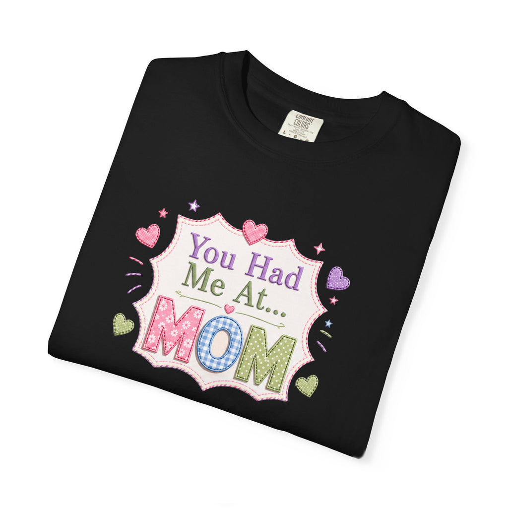 You Had Me at... MOM T-Shirt – Cute Pastel Mother's Day Tee