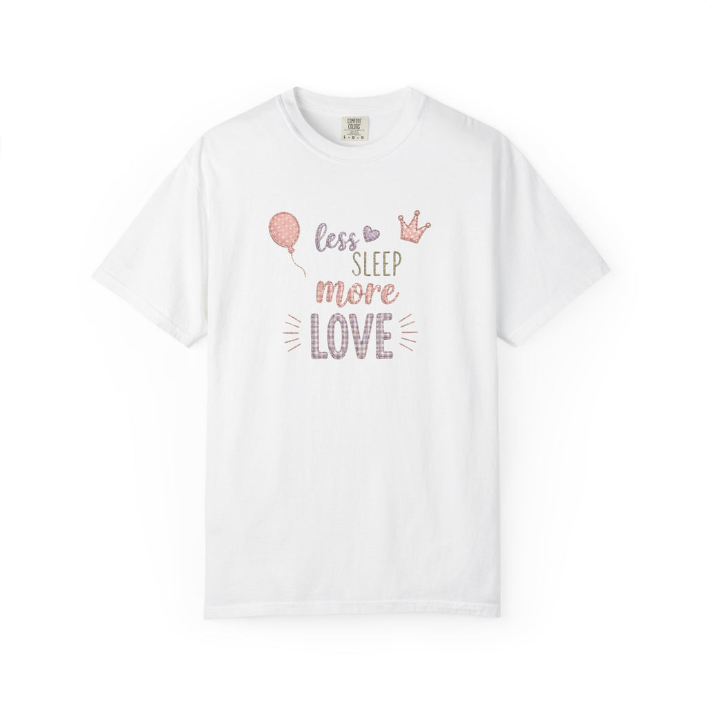 Less Sleep More Love T-Shirt – Pregnancy Announcment Cute Pink Balloon & Crown Graphic Tee