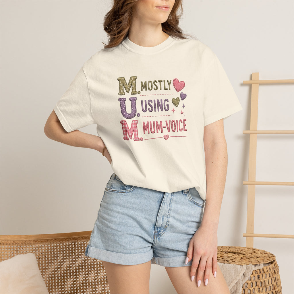 MUM Mostly Using Mum-Voice T-Shirt — Funny Mother's Day Mom Tee