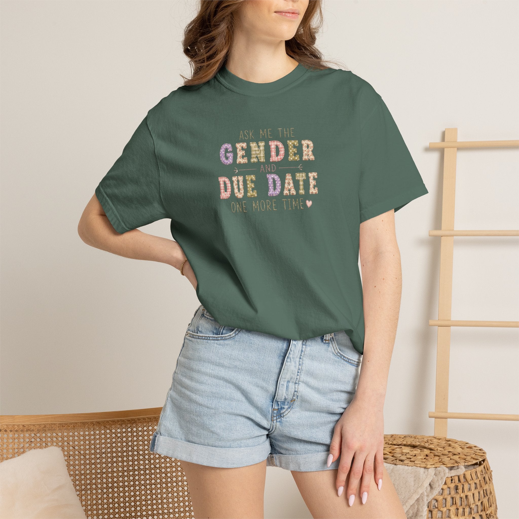 Gender Reveal Due Date T-Shirt — "Ask Me the Gender and Due Date One More Time"