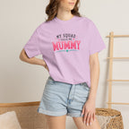 My Squad Calls Me Mummy T-Shirt