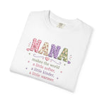 Nana Makes the World Better T-Shirt