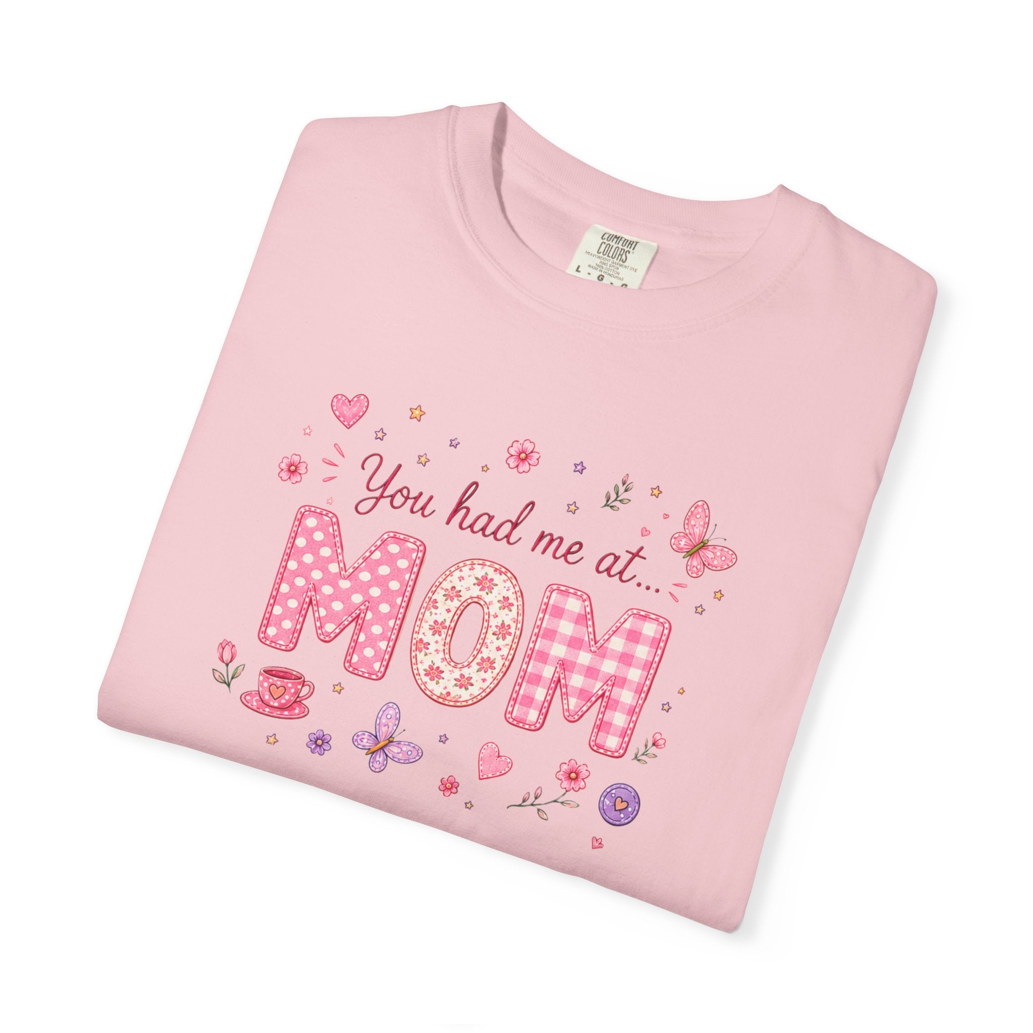 You Had Me at MOM Floral T-Shirt