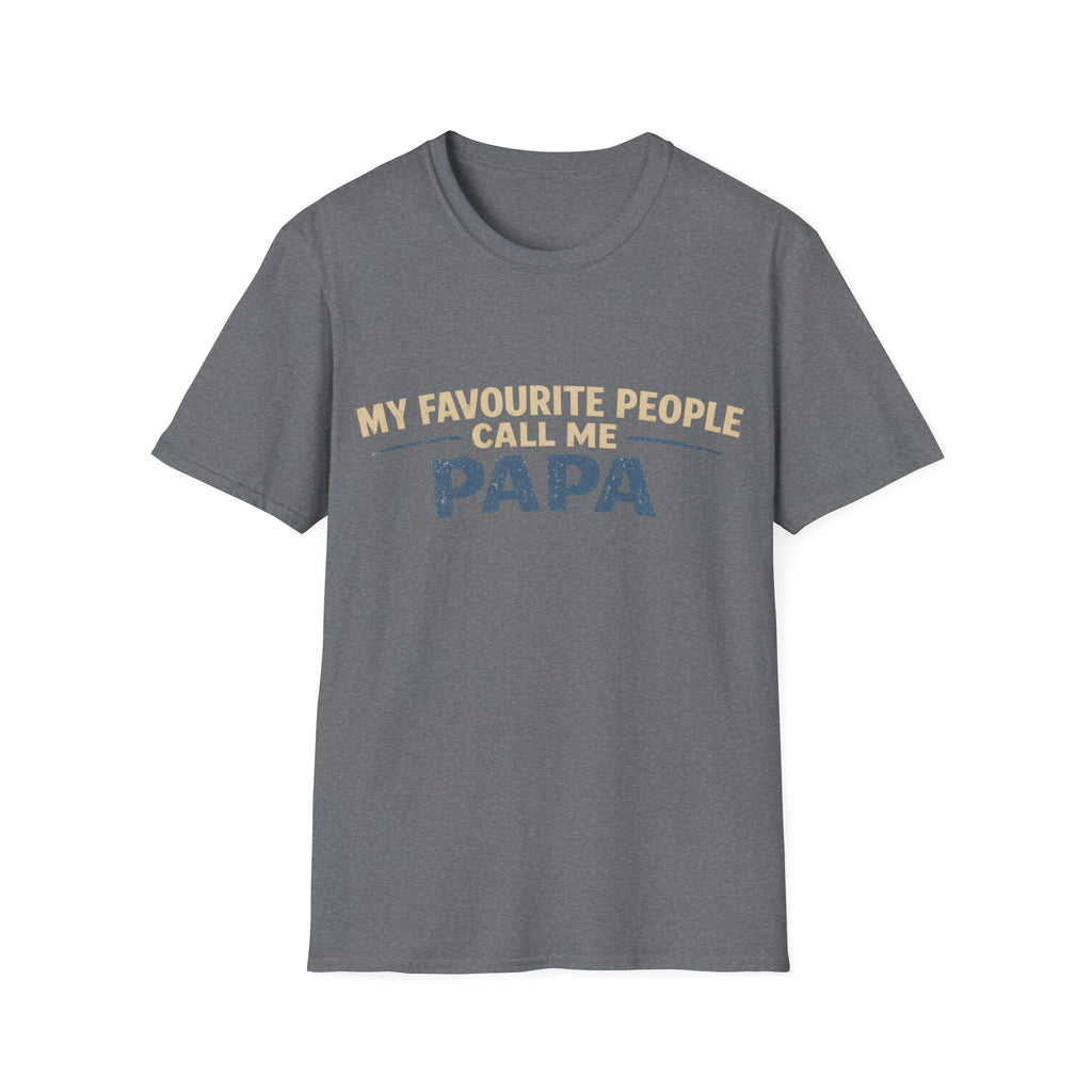 Papa T-Shirt — "My Favourite People Call Me Papa" Father's Day Tee