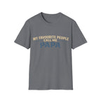 Papa T-Shirt — "My Favourite People Call Me Papa" Father's Day Tee
