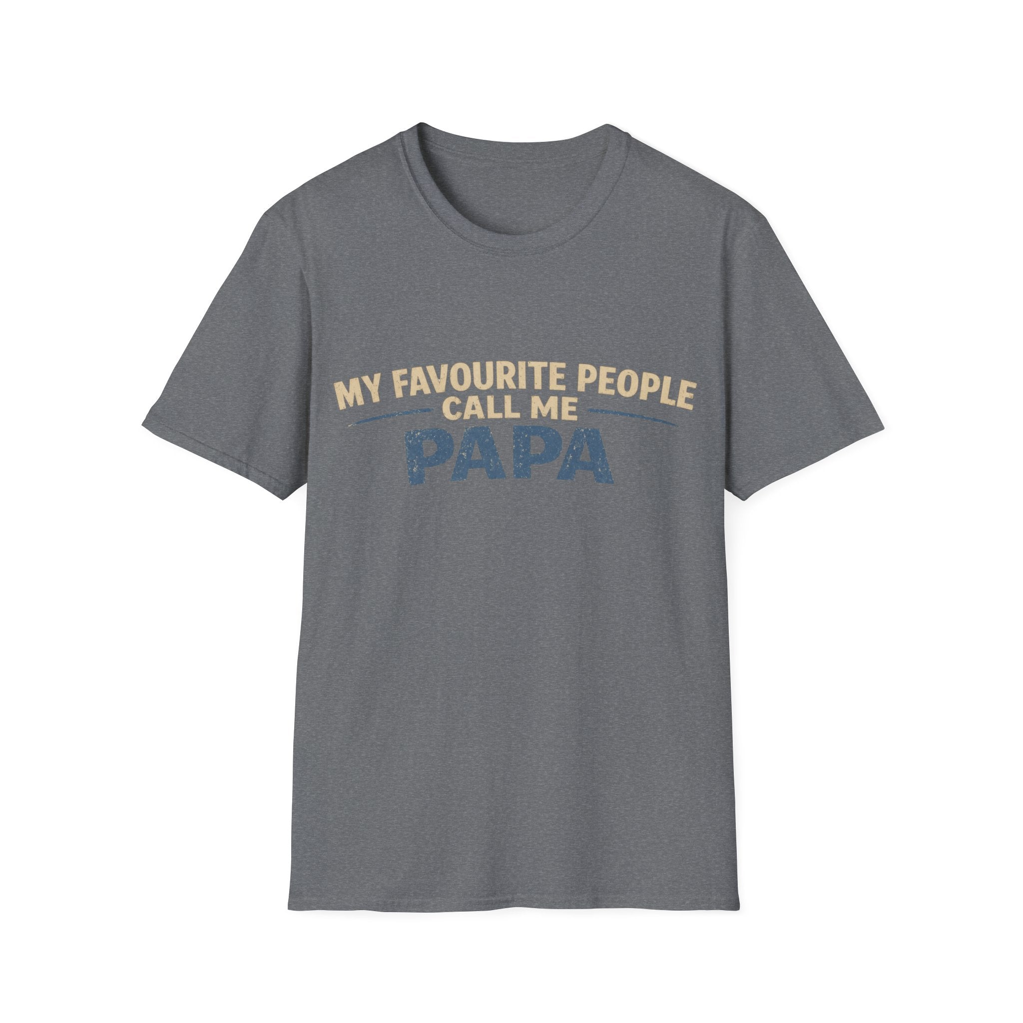Papa T-Shirt — "My Favourite People Call Me Papa" Father's Day Tee