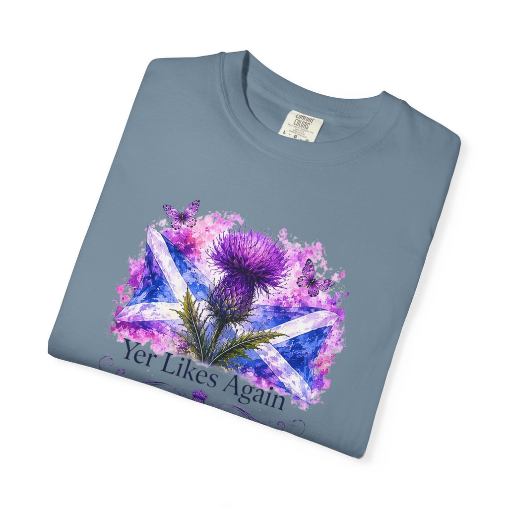 Yer Likes Again Scotland Tee