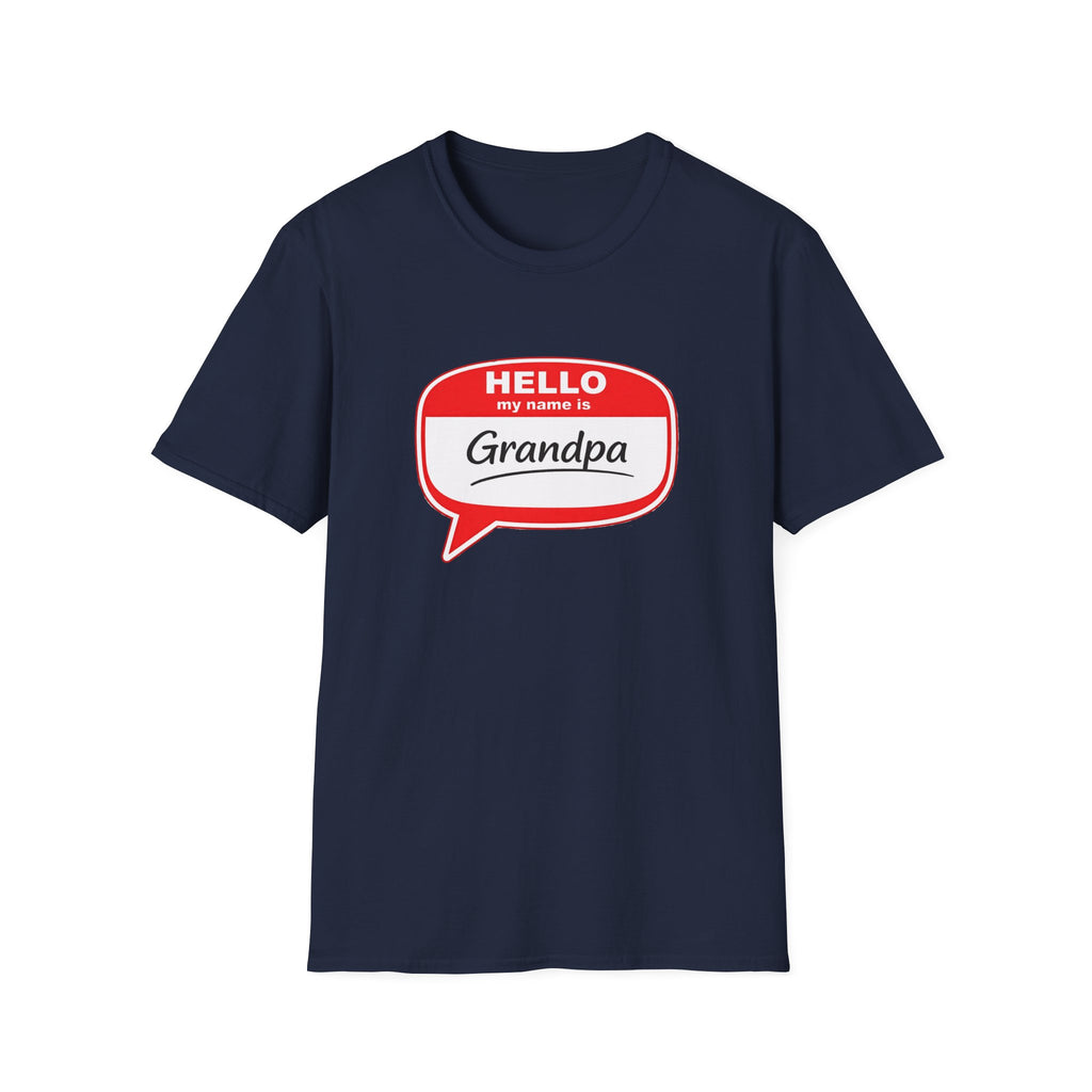 Hello My Name Is Grandpa T-Shirt — Funny Grandpa Name Tag Tee for Father’s Day & New Grandfathers