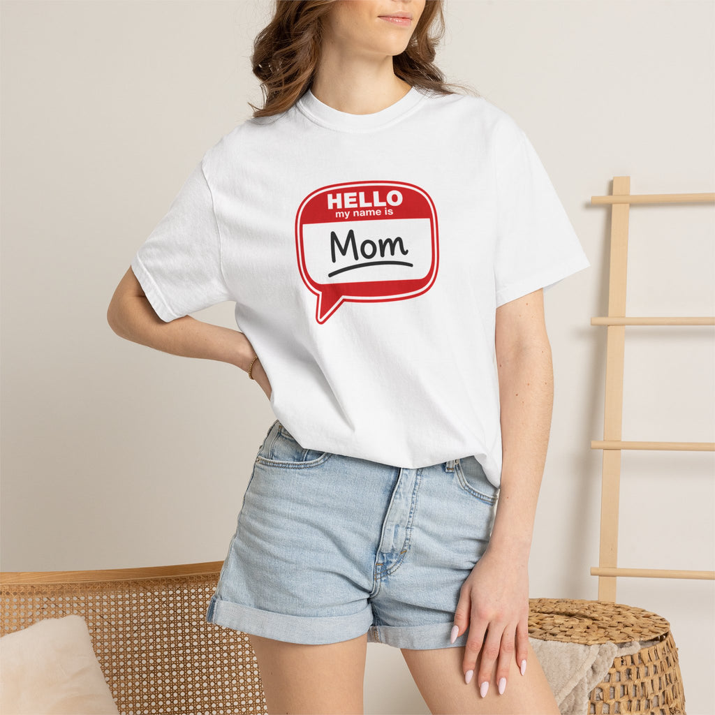 Mom Name Tag T‑Shirt — "Hello My Name Is Mom" Graphic Tee for Mothers, Mother's Day Gift