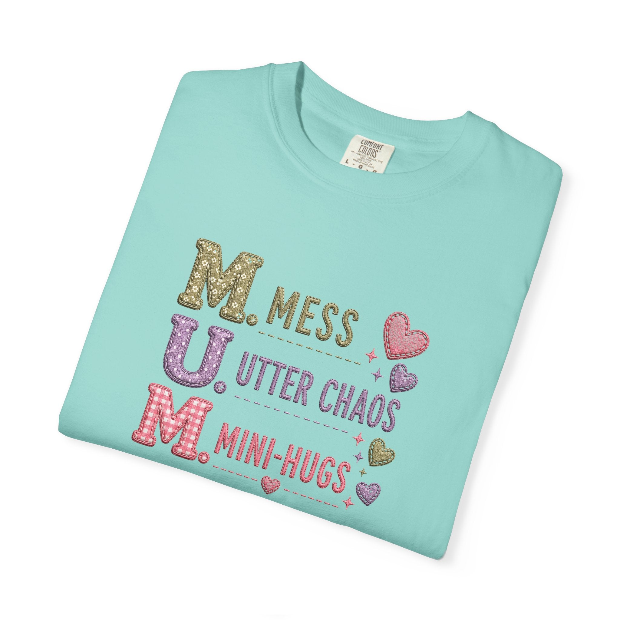 Mom Acronym T-Shirt — "M.U.M. Mess, Utter Chaos, Mini-Hugs" Cute Mom Graphic Tee