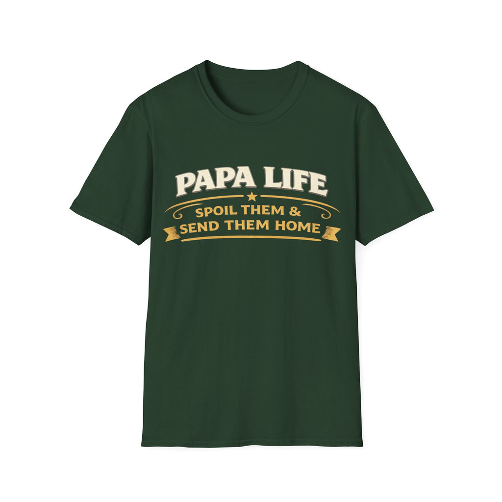 Papa Life T-Shirt — "Spoil Them & Send Them Home" Grandfather Gift