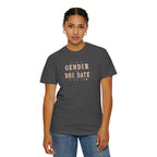 Gender Reveal Due Date T-Shirt — "Ask Me the Gender and Due Date One More Time"
