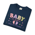 Baby On Board T-Shirt – "Sleep Not Included" Cute New Parent Tee