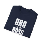 Dad Is The Boss T-Shirt — Funny Father’s Day Tee for Dads