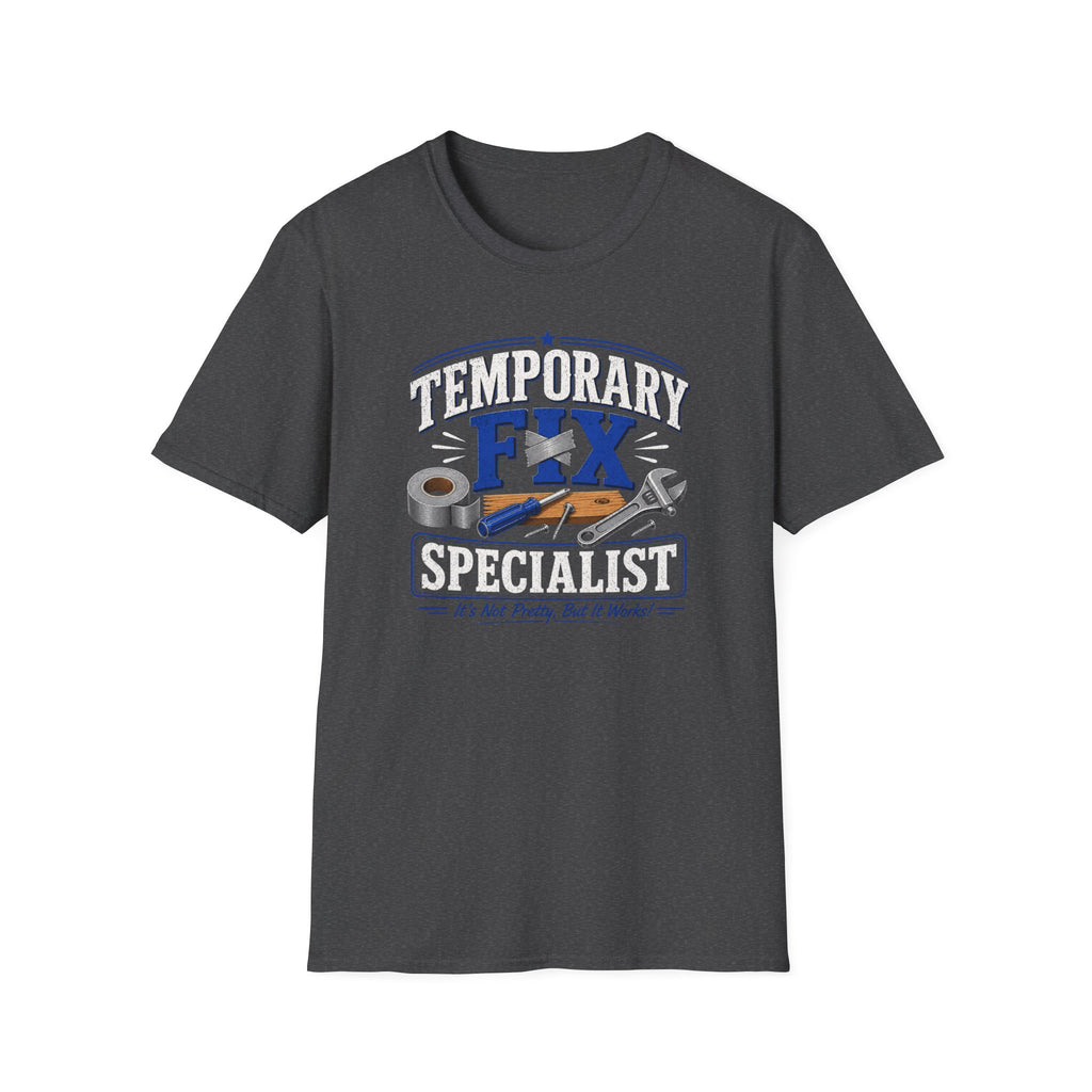 Temporary Fix Specialist T-Shirt – Funny Handyman Repair Tee