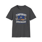Temporary Fix Specialist T-Shirt – Funny Handyman Repair Tee