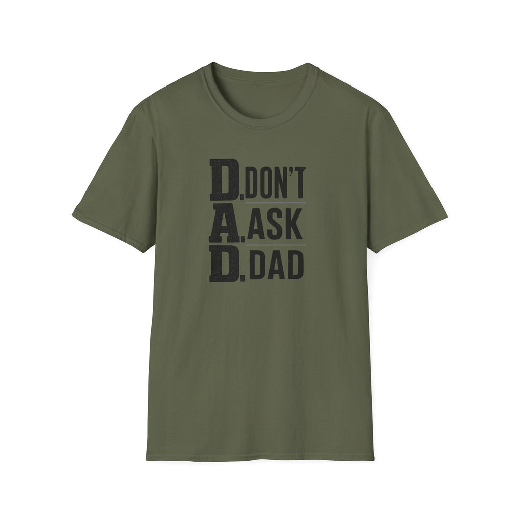 Dad T-Shirt – "D.A.D. Don’t Ask Dad" Funny Father’s Day Tee