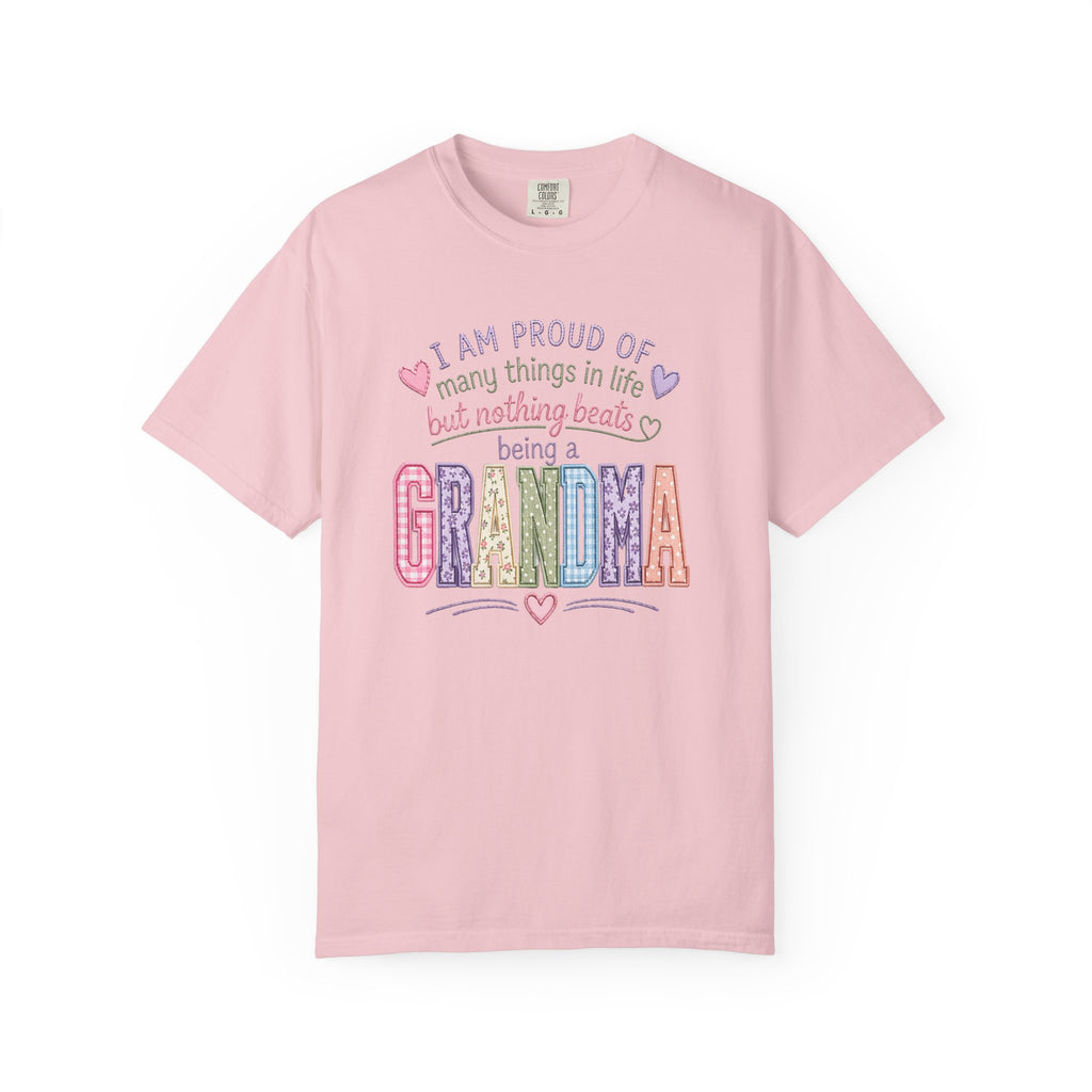 Grandma Pride T-Shirt – "I Am Proud of Many Things in Life but Nothing Beats Being a Grandma"