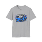 That’s How You Dad It T-Shirt