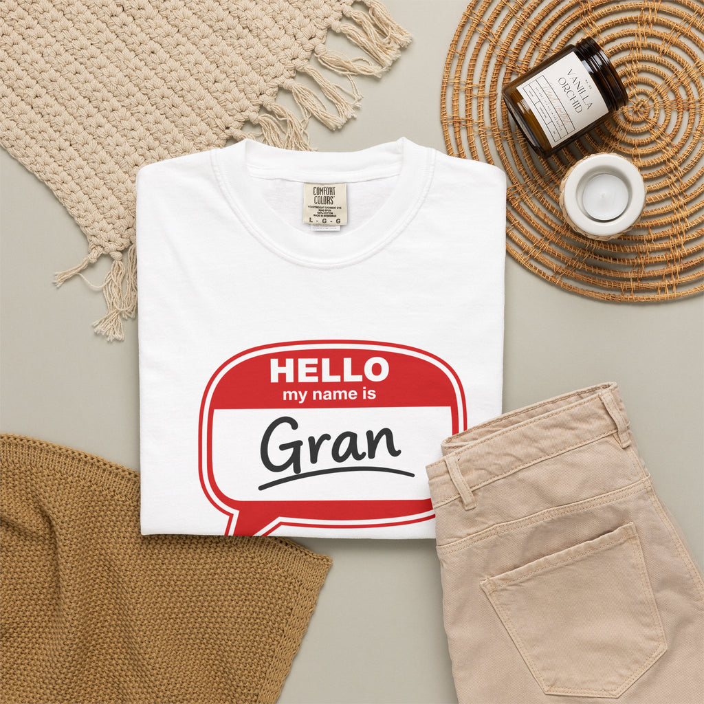 Hello My Name Is Gran T-Shirt – Funny Name Badge Tee for Grandmothers