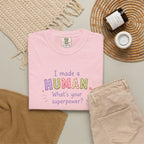 I Made a Human T-Shirt – 'I Made a Human, What's Your Superpower?' New Parent Gift Tee