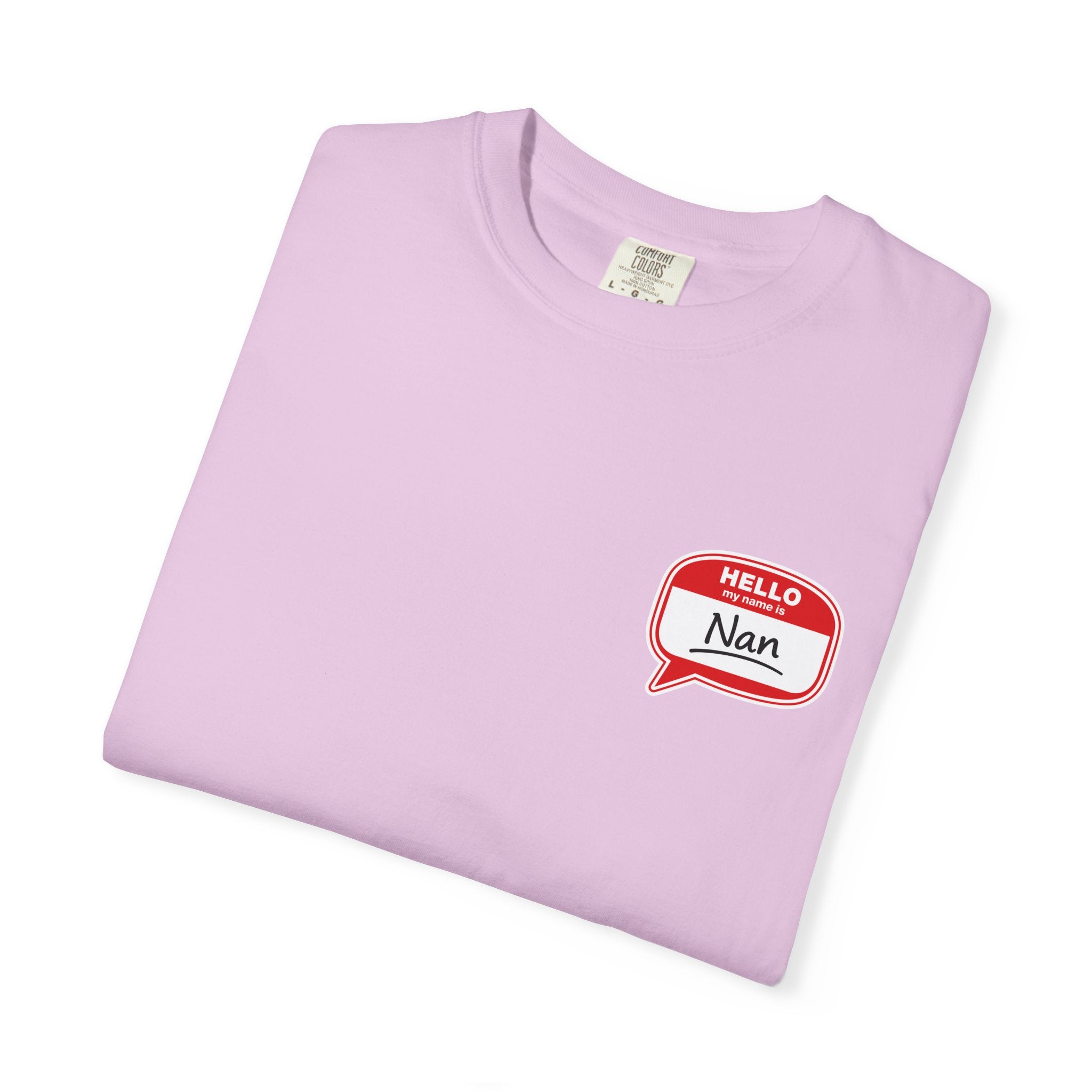 Nan Name Tag T-Shirt — "Hello, Nan" Chest Graphic Tee