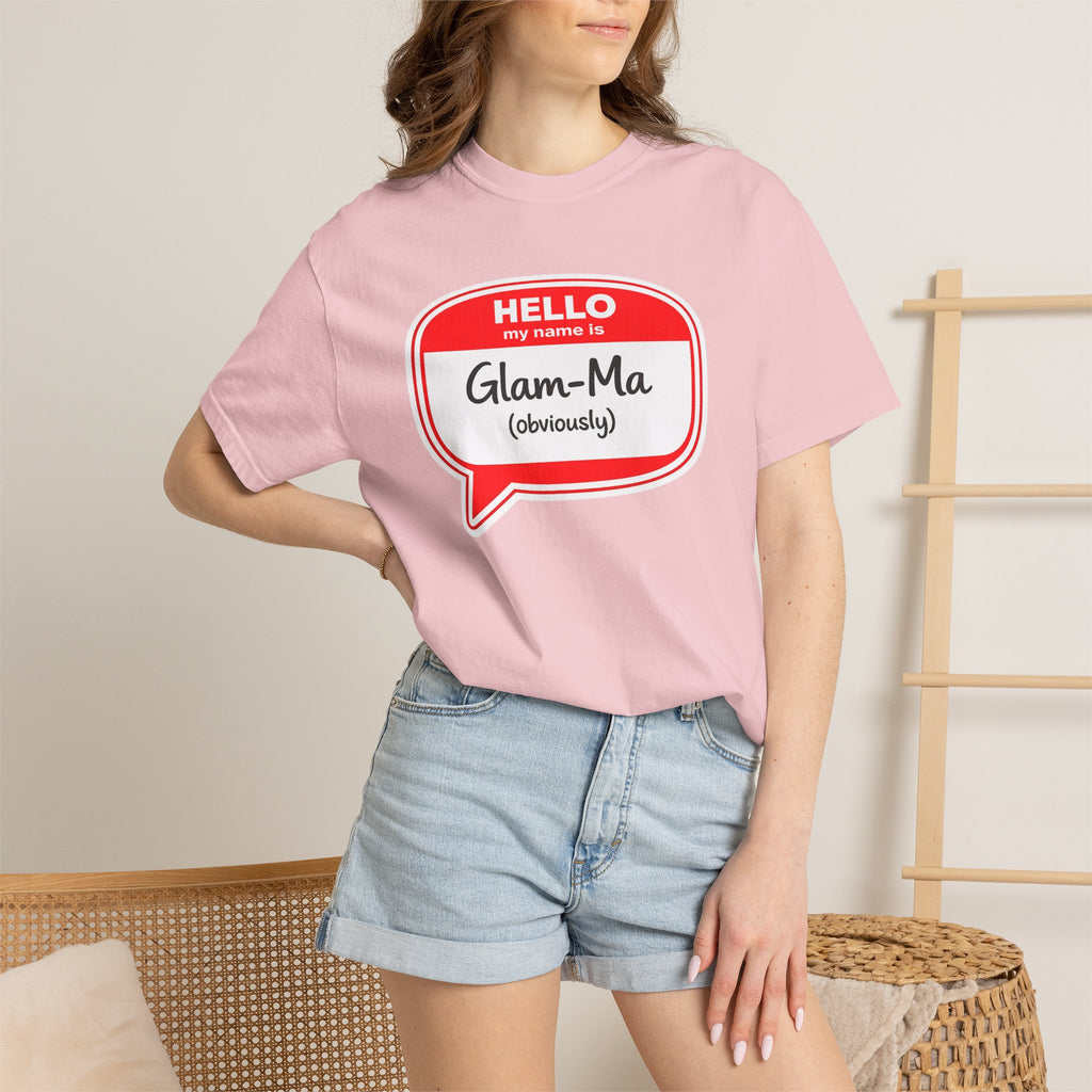Glam-Ma Name Tag T-Shirt — "Hello My Name Is Glam-Ma (Obviously)" Graphic Tee