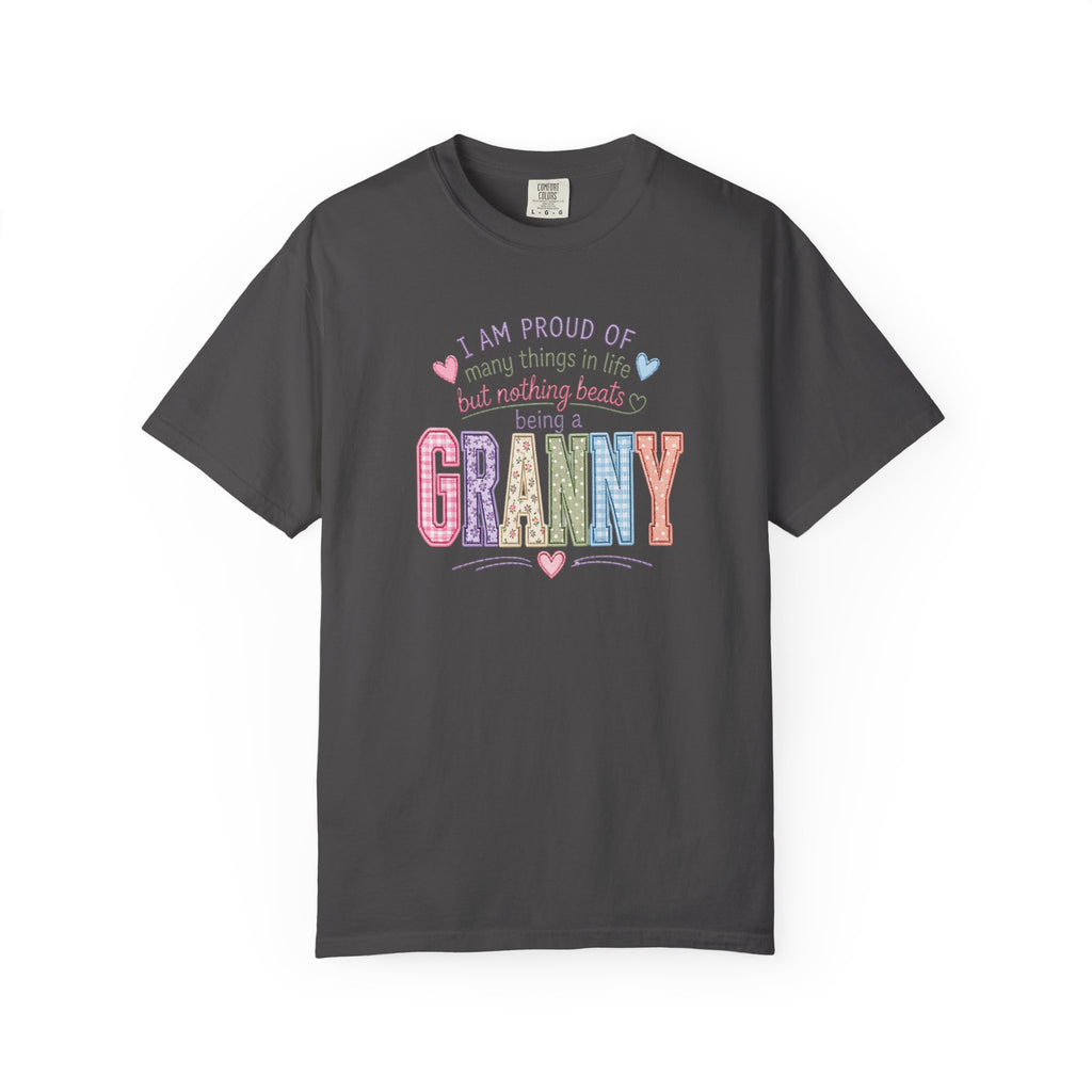 Granny Proud Tee — "I Am Proud of Many Things in Life But Nothing Beats Being a Granny"