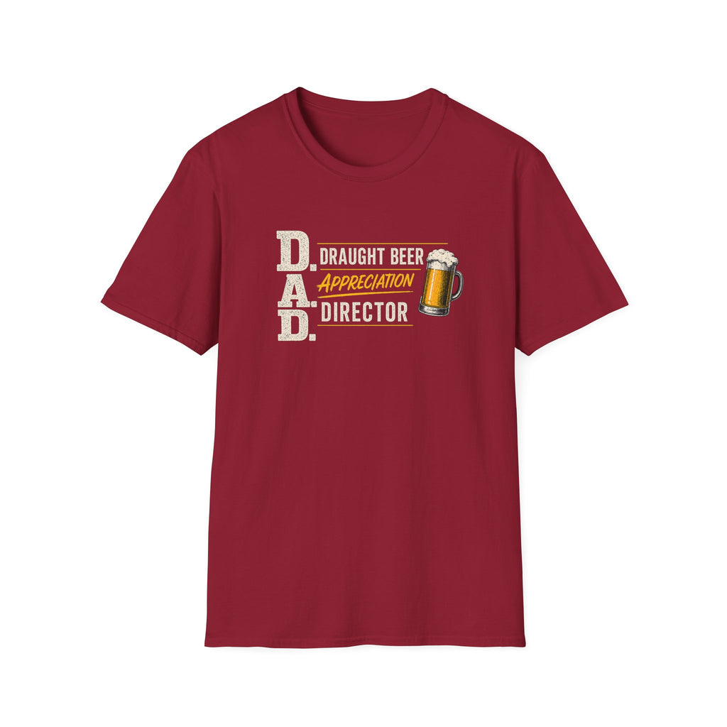 DAD Draught Beer Appreciation Director T-Shirt – Funny Father's Day Beer Tee