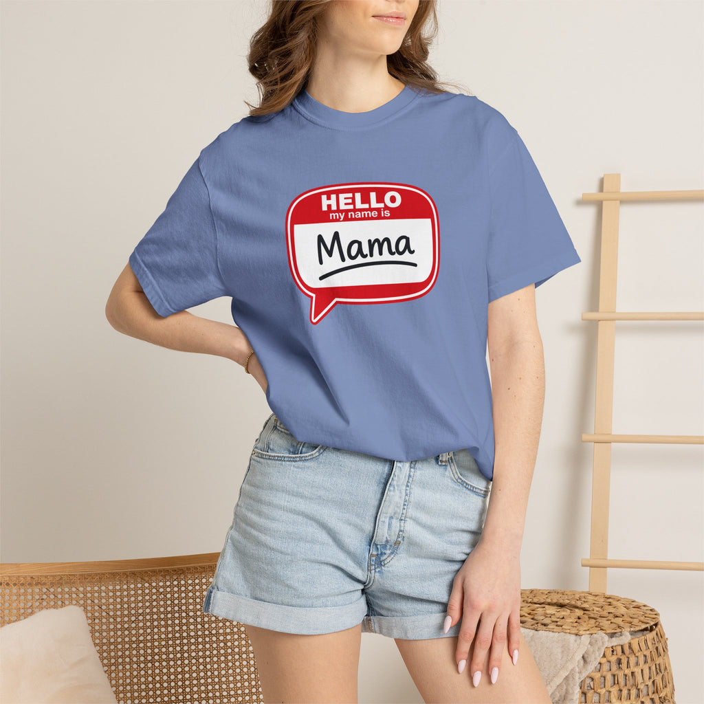 Mama Name Tag T-Shirt — "Hello My Name Is Mama" Graphic Tee