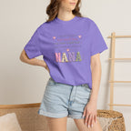 Nana T-Shirt — "I Never Knew How Much Love My Heart Could Hold Until Someone Called Me Nana" — Floral Grandma Gift