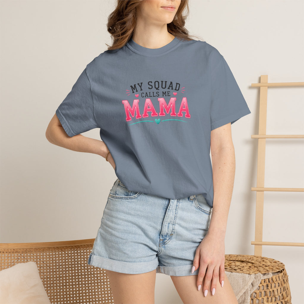 My Squad Calls Me Mama T-Shirt