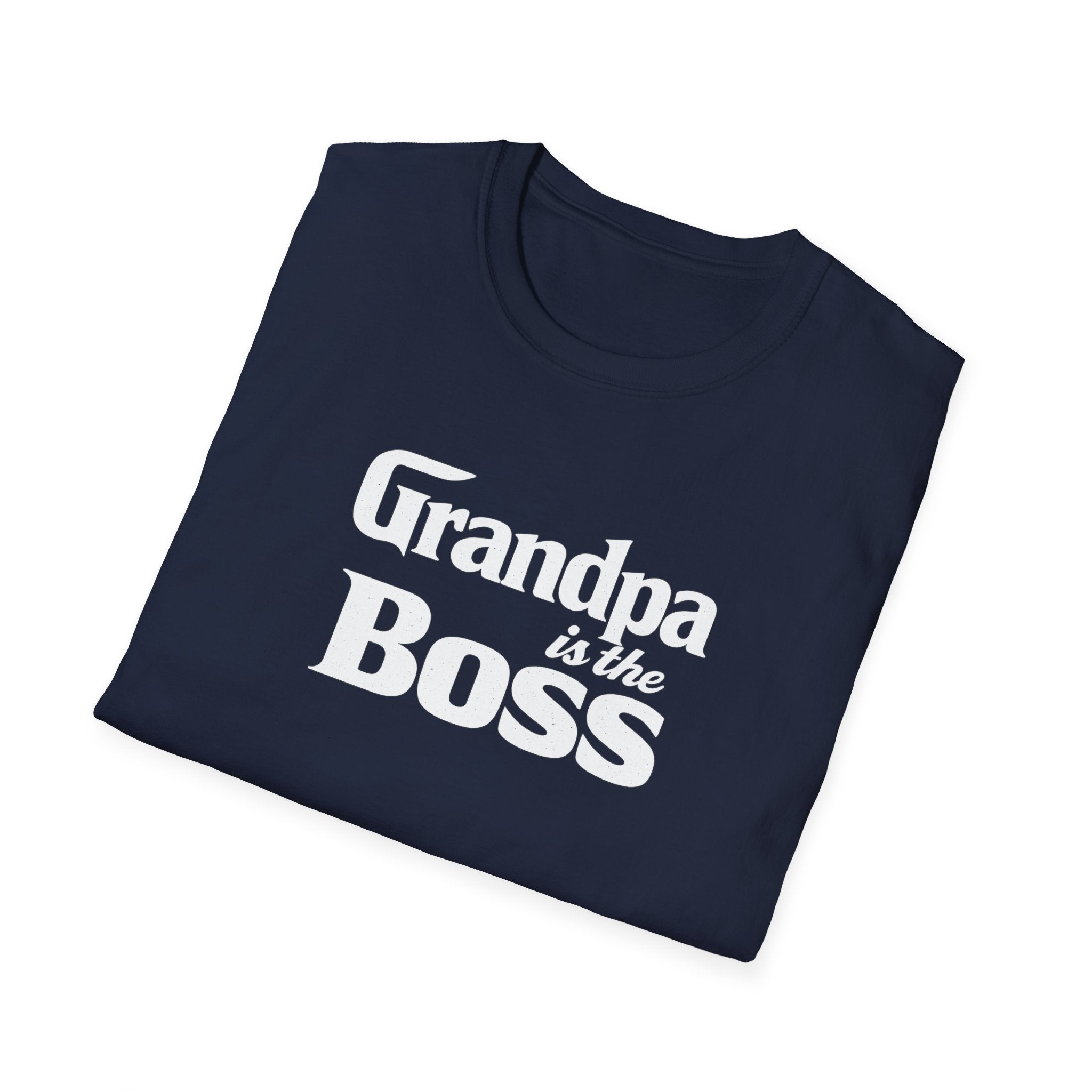 Grandpa Is The Boss T-Shirt – Funny Father's Day Grandpa Tee
