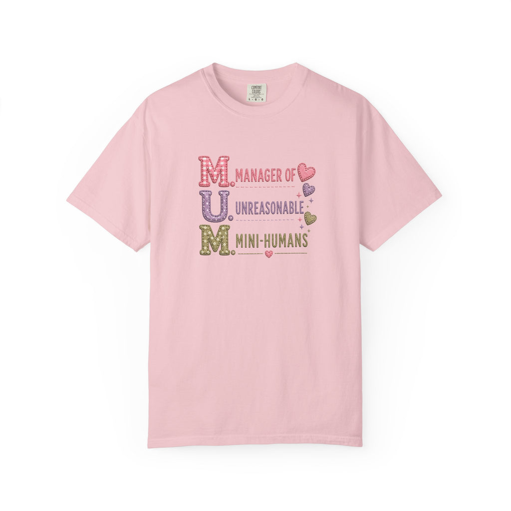 MUM: Manager of Unreasonable Mini-Humans T-Shirt — Funny Mother's Day Tee