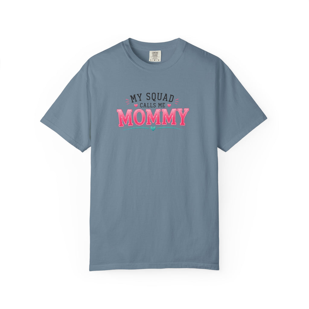 My Squad Calls Me Mommy T-Shirt