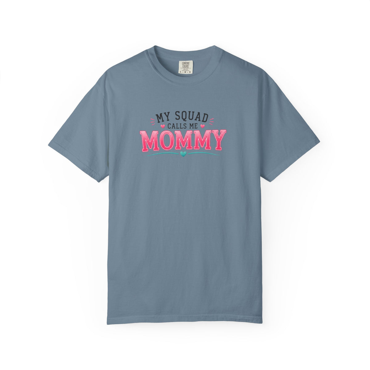 My Squad Calls Me Mommy T-Shirt