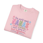 Nanas T-Shirt — "The World Needs Nanas" Cute Grandkids Gift Tee
