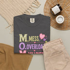 T-Shirt — "M.O.M. Mess, Overload, My Loves" Cute Mom Acronym Graphic Tee