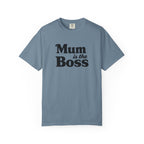 Mum Is The Boss T-Shirt — Funny Mother's Day Tee for Proud Moms