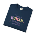 I Made a Human T-Shirt – 'I Made a Human, What's Your Superpower?' New Parent Gift Tee